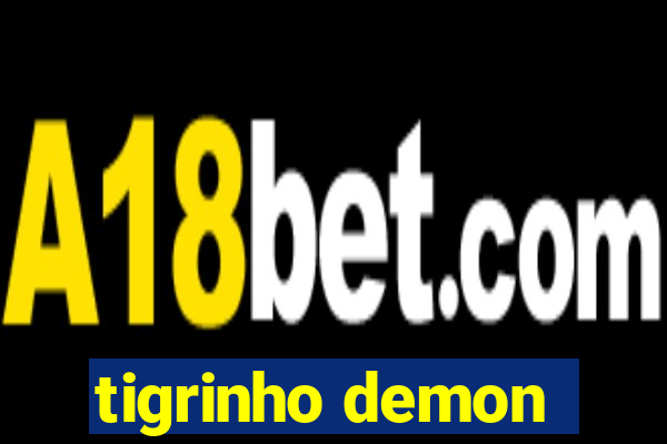 tigrinho demon